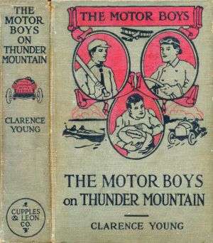 [Gutenberg 59340] • The Motor Boys on Thunder Mountain; Or, The Treasure Chest of Blue Rock